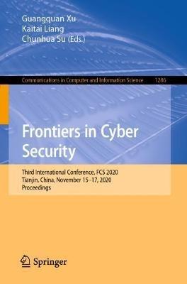 Frontiers in Cyber Security: Third International Conference, FCS 2020, Tianjin, China, November 15–17, 2020, Proceedings - cover