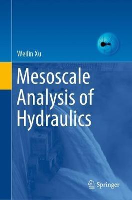 Mesoscale Analysis of Hydraulics - Weilin Xu - cover