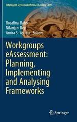 Workgroups eAssessment: Planning, Implementing and Analysing Frameworks
