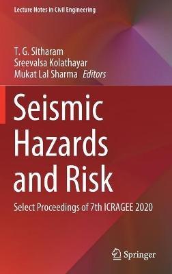 Seismic Hazards and Risk: Select Proceedings of 7th ICRAGEE 2020 - cover