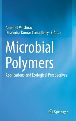 Microbial Polymers: Applications and Ecological Perspectives - cover
