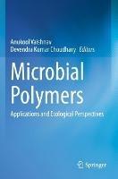 Microbial Polymers: Applications and Ecological Perspectives