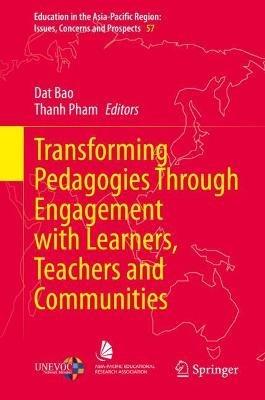Transforming Pedagogies Through Engagement with Learners, Teachers and Communities - cover
