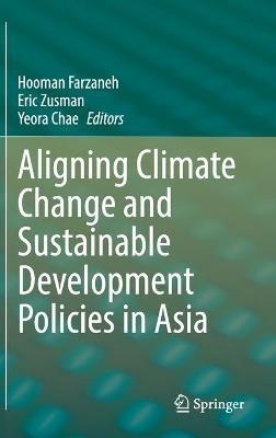 Aligning Climate Change and Sustainable Development Policies in Asia - cover