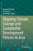 Aligning Climate Change and Sustainable Development Policies in Asia - cover