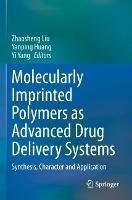 Molecularly Imprinted Polymers as Advanced Drug Delivery Systems: Synthesis, Character and Application - cover