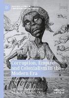 Corruption, Empire and Colonialism in the Modern Era: A Global Perspective - cover