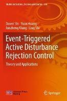 Event-Triggered Active Disturbance Rejection Control: Theory and Applications - Dawei Shi,Yuan Huang,Junzheng Wang - cover
