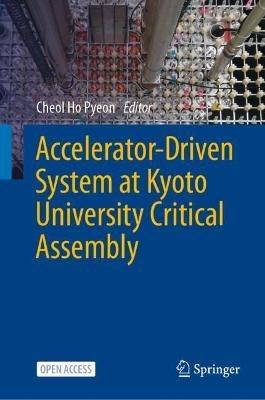Accelerator-Driven System at Kyoto University Critical Assembly - cover