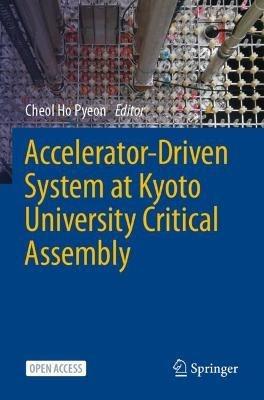Accelerator-Driven System at Kyoto University Critical Assembly - cover
