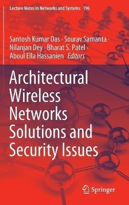 Architectural Wireless Networks Solutions and Security Issues - cover