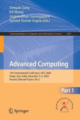 Advanced Computing: 10th International Conference, IACC 2020, Panaji, Goa, India, December 5–6, 2020, Revised Selected Papers, Part I - cover