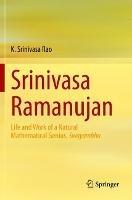 Srinivasa Ramanujan: Life and Work of a Natural Mathematical Genius, Swayambhu