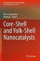 Core-Shell and Yolk-Shell Nanocatalysts - cover