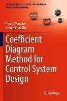 Coefficient Diagram Method for Control System Design - Shunji Manabe,Young Chol Kim - cover