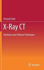X-Ray CT: Hardware and Software Techniques