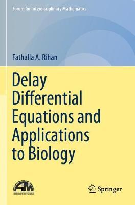 Delay Differential Equations and Applications to Biology - Fathalla A. Rihan - cover