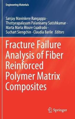 Fracture Failure Analysis of Fiber Reinforced Polymer Matrix Composites - cover