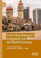Contesting Malaysia’s Integration into the World Economy