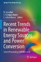 Recent Trends in Renewable Energy Sources and Power Conversion: Select Proceedings of ICRES 2020 - cover