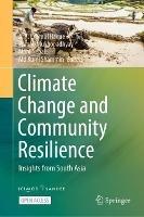 Climate Change and Community Resilience: Insights from South Asia - cover