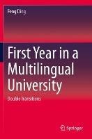 First Year in a Multilingual University: Double Transitions - Feng Ding - cover