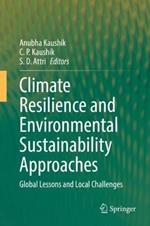 Climate Resilience and Environmental Sustainability Approaches: Global Lessons and Local Challenges
