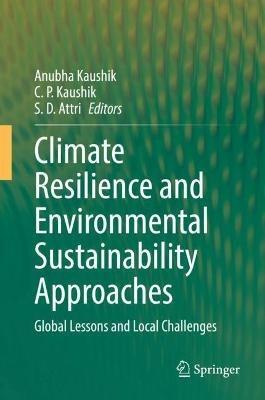 Climate Resilience and Environmental Sustainability Approaches: Global Lessons and Local Challenges - cover