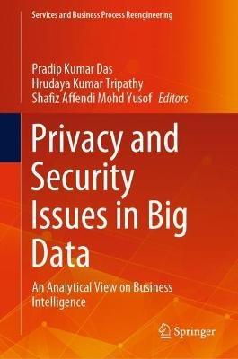 Privacy and Security Issues in Big Data: An Analytical View on Business Intelligence - cover