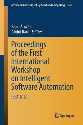 Proceedings of the First International Workshop on Intelligent Software Automation: ISEA 2020 - cover