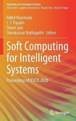 Soft Computing for Intelligent Systems: Proceedings of ICSCIS 2020 - cover