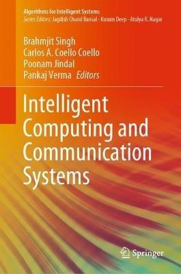 Intelligent Computing and Communication Systems - cover