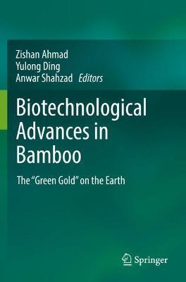 Biotechnological Advances in Bamboo: The “Green Gold” on the Earth - cover