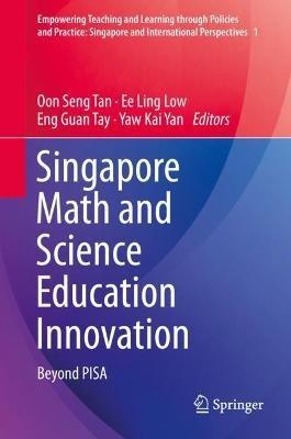 Singapore Math and Science Education Innovation: Beyond PISA - cover