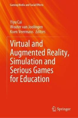 Virtual and Augmented Reality, Simulation and Serious Games for Education - cover