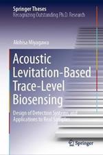Acoustic Levitation-Based Trace-Level Biosensing: Design of Detection Systems and Applications to Real Samples