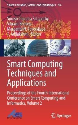 Smart Computing Techniques and Applications: Proceedings of the Fourth International Conference on Smart Computing and Informatics, Volume 2 - cover