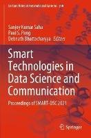Smart Technologies in Data Science and Communication: Proceedings of SMART-DSC 2021 - cover