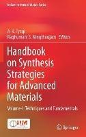 Handbook on Synthesis Strategies for Advanced Materials: Volume-I: Techniques and Fundamentals - cover