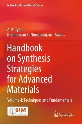 Handbook on Synthesis Strategies for Advanced Materials: Volume-I: Techniques and Fundamentals - cover