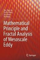 Mathematical Principle and Fractal Analysis of Mesoscale Eddy - Shu-Tang Liu,Yu-Pin Wang,Zhi-Min Bi - cover