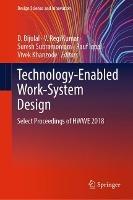 Technology-Enabled Work-System Design: Select Proceedings of HWWE 2018 - cover