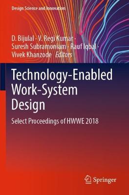 Technology-Enabled Work-System Design: Select Proceedings of HWWE 2018 - cover