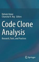 Code Clone Analysis: Research, Tools, and Practices