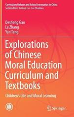 Explorations of Chinese Moral Education Curriculum and Textbooks: Children’s Life and Moral Learning