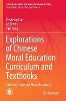 Explorations of Chinese Moral Education Curriculum and Textbooks: Children’s Life and Moral Learning