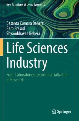 Life Sciences Industry: From Laboratories to Commercialization of Research - Basanta Kumara Bahera,Ram Prasad,Shyambhavee Behera - cover