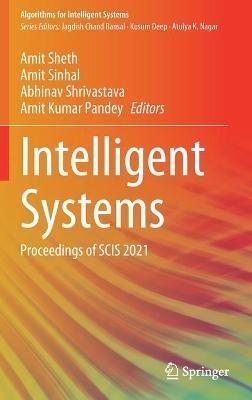 Intelligent Systems: Proceedings of SCIS 2021 - cover