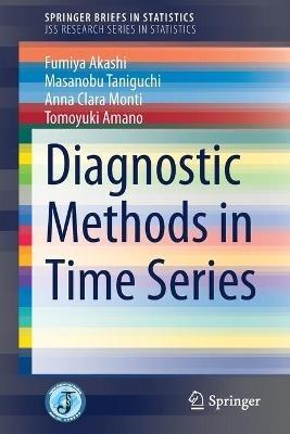 Diagnostic Methods in Time Series - Fumiya Akashi,Masanobu Taniguchi,Anna Clara Monti - cover