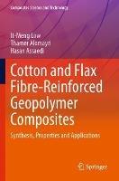 Cotton and Flax Fibre-Reinforced Geopolymer Composites: Synthesis, Properties and Applications - It-Meng Low,Thamer Alomayri,Hasan Assaedi - cover